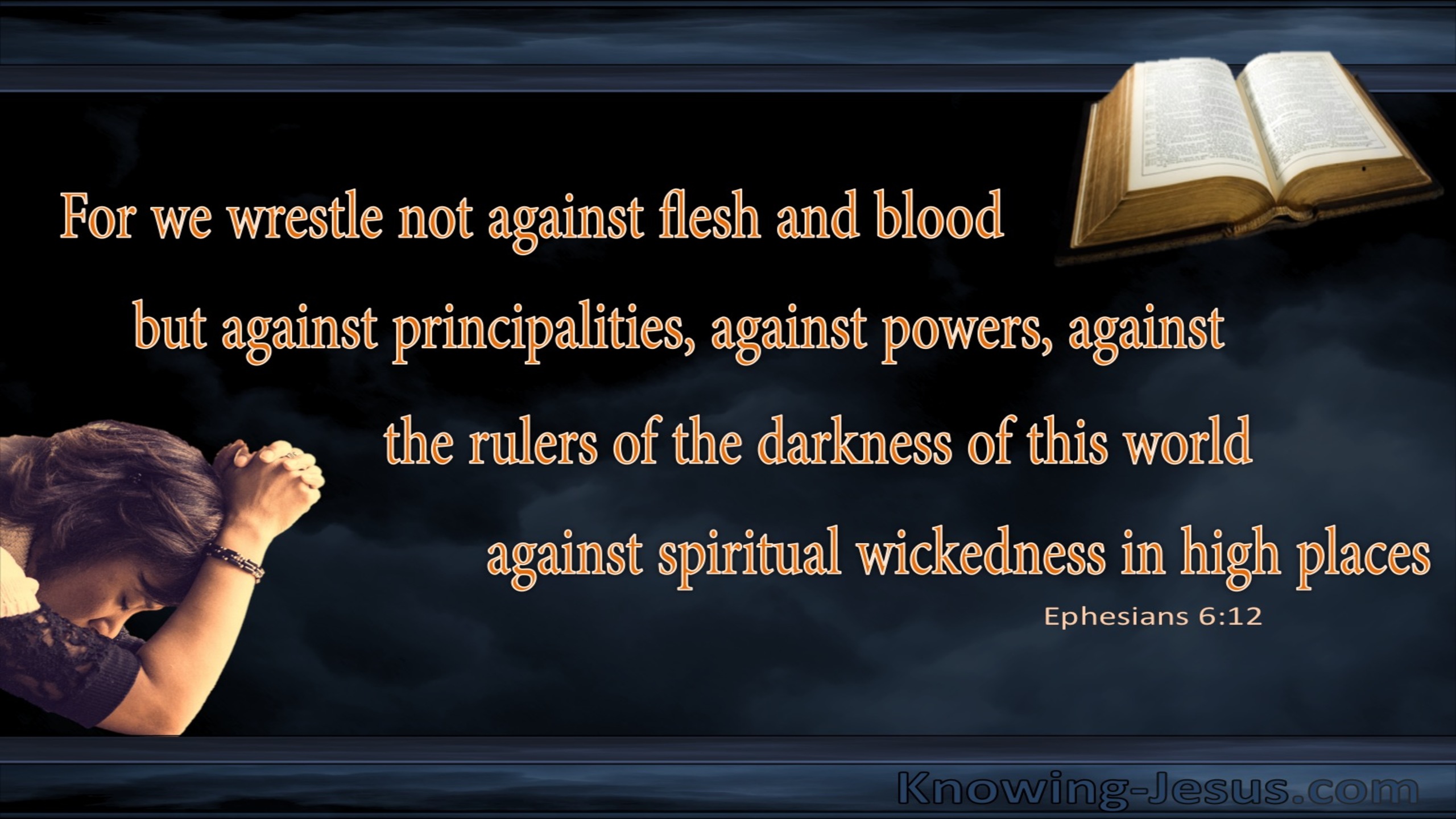 Ephesians 6:12 We Wrestle Not Against Flesh And Blood (black)